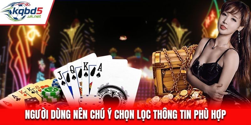 Người dùng nên chú ý chọn lọc thông tin phù hợp 