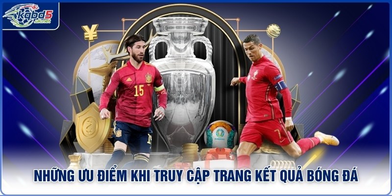 Ưu điểm nổi bật của diễn đàn kết quả bóng đá