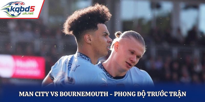 Soi kèo Man City vs Bournemouth - phân tích kết quả ra sân gần đây